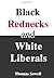 Black Rednecks & White Liberals: Hope, Mercy, Justice and Autonomy in the American Health Care System