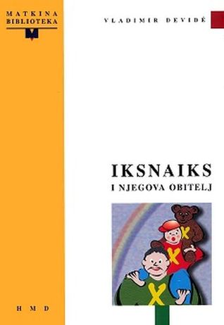 Iksnaiks i njegova obitelj (Paperback)