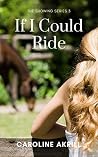 If I Could Ride (Showing Book 3)