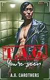 T.A.G. You're Seen