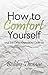 How to Comfort Yourself, printed by Victory Baptist Press by Bobby Thomas