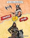 Vikings vs. Huns (Battle Royale: Lethal Warriors) Vikings vs. Huns (Battle Royale: Lethal Warriors)
