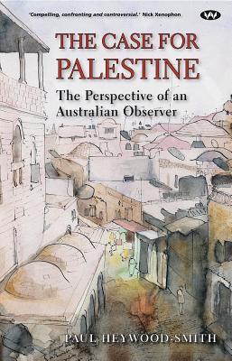The Case for Palestine: The Perspective of an Australian Observer