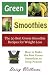 Green Smoothies: The 50 Bes...