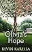 Olivia's Hope by Kevin Karella