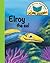 Elroy the Eel: Little Stori...