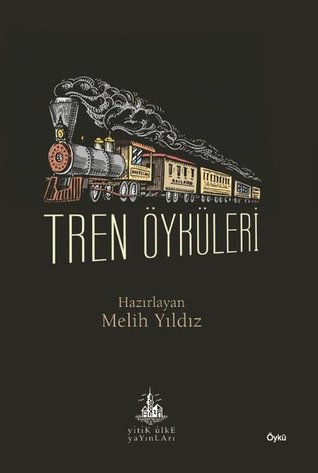 Tren Öyküleri (Paperback)