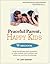 Peaceful Parent, Happy Kids Workbook: Using Mindfulness and Connection to Raise Resilient, Joyful Children and Rediscover Your Love of Parenting