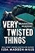 Very Twisted Things (Briarwood Academy, #3)