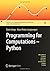 Programming for Computations - Python: A Gentle Introduction to Numerical Simulations with Python (Texts in Computational Science and Engineering Book 15)