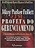 Mary Parker Follett: profeta do gerenciamento
