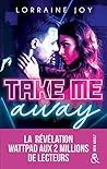 Take Me Away: La ...