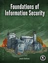 Foundations of Information Security by Jason Andress