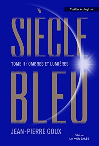 Ombres et lumières: Tome 2 (Siècle Bleu)