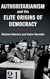 Authoritarianism and the Elite Origins of Democracy