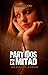 Partidos por la mitad: Los ...
