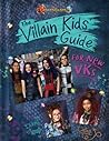 Descendants 3: The Villain Kids' Guide for New VKs