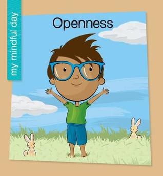 Openness (My Early Library: My Mindful Day)