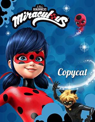 Miraculous Ladybug Copycat By Fiona Harris