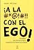 A la con el ego!