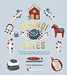 Scandi Bites: 50 Recipes for Sweet Treats, Party Food and Other Little Scandinavian Snacks