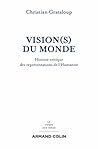 Vision(s) du Monde : Histoire critique des représentations de l'Humanité