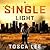 A Single Light: A Novel: The Line Between Series, book 2