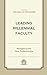 Leading Millennial Faculty: Navigating the New Professoriate (Generational Differences in Higher Education and the Workplace: Leading and Teaching Millennials and Generation Z)
