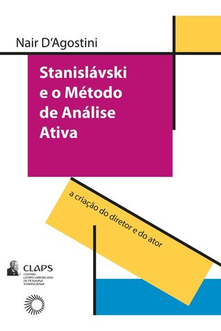 Stanislávski e o Método de Análise Ativa: A Criação do Diretor e do Ator