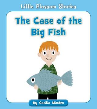 The Case of the Big Fish (Little Blossom Stories)