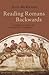 Reading Romans Backwards: A Gospel of Peace in the Midst of Empire