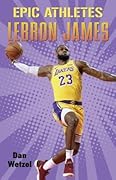 Epic Athletes: LeBron James