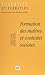 Formation des maîtres et contextes sociaux by Maurice Tardif
