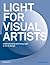 Light for Visual Artists: Understanding and Using Light in Art & Design