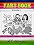 Fart Book: Blaster! Boomer! Slammer! Popper! Banger!: Gross Out Book - Funny Kids Books Ages 4-10 - Best Graphic Novels For Kids (Volume 1)