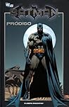 Batman: Pródigo (Batman La Colección, #34) Batman: Pródigo (Batman La Colección, #34)