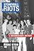 The Stonewall Riots by Marc Stein