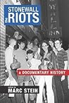 The Stonewall Riots by Marc Stein