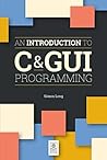 Introduction to C & GUI Programming Introduction to C & GUI Programming