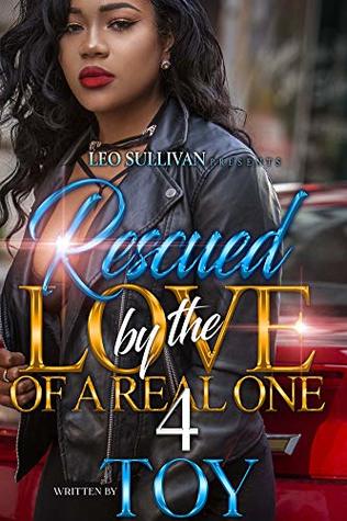 Rescued by the Love of A Real One 4 (Kindle Edition)