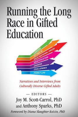 Running the Long Race in Gifted Education: Narratives and Interviews from Culturally Diverse Gifted Adults