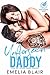 Unforseen Daddy A bad boy second chance romance (Sexy Tycoons) by Emelia Blair