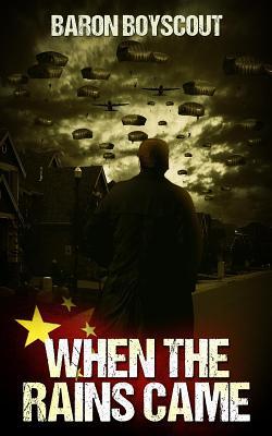 When The Rains Came: The Chinese Russian Invasion Book