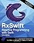 RxSwift: Reactive Programming with Swift