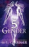 The 5th Gender by G.L. Carriger