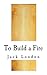 To Build a Fire (Classic Jack London)