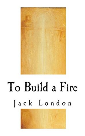 To Build a Fire
