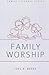 Family Worship (Family Guidance)