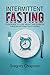 Intermittent Fasting: Your ...