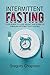 Intermittent Fasting by Gregory Chapman